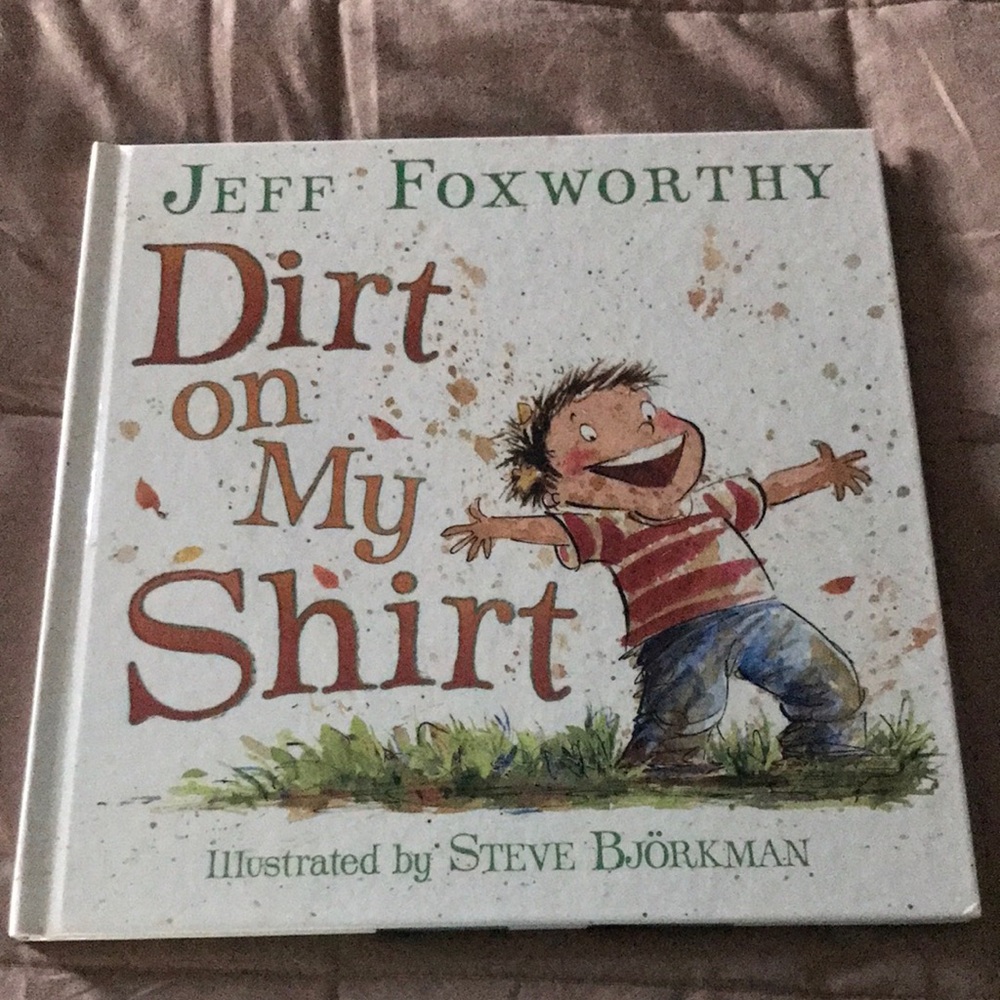 Dirt on My Shirt Kids Book